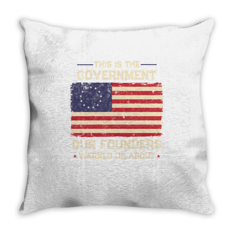 This Is The Government Our Founders Warned Us About Patriot Long Sleev Throw Pillow | Artistshot