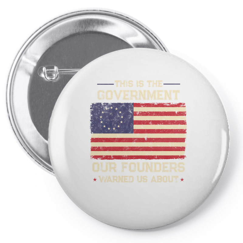 This Is The Government Our Founders Warned Us About Patriot Long Sleev Pin-back Button | Artistshot