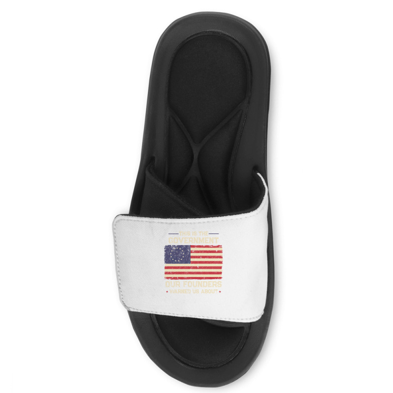 This Is The Government Our Founders Warned Us About Patriot Long Sleev Slide Sandal | Artistshot