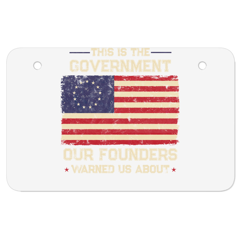 This Is The Government Our Founders Warned Us About Patriot Long Sleev Atv License Plate | Artistshot