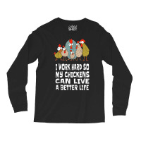 I Work Hard For Chicken Butt, Love Your Flock, Funny Chicken Long Sleeve Shirts | Artistshot