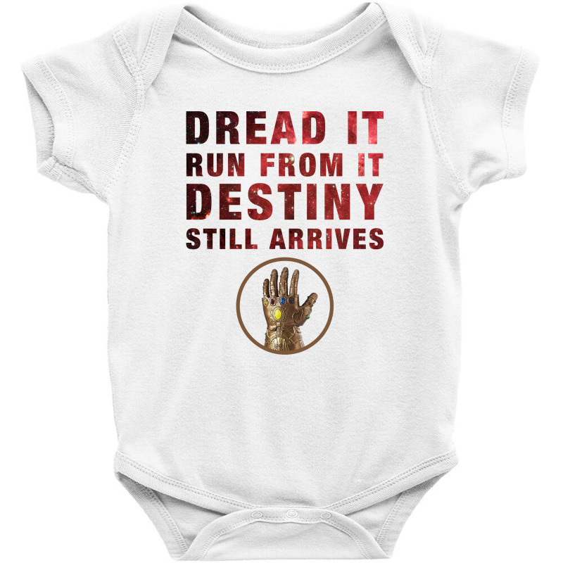 Dread It Run From It Destiny Still Arrives Baby Bodysuit | Artistshot