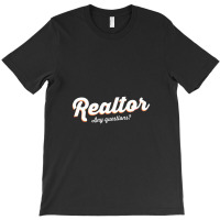 Realtor   Any Questions Real Estate Agent Tee Realtor T-shirt | Artistshot