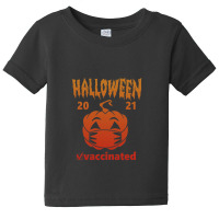 Halloween Vaccinated 2021, Halloween Baby Tee | Artistshot