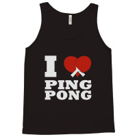 I Love Ping Pong, Ping Pong Lover Tank Top | Artistshot