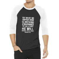 Romans 8 18 Christian Bible Verse Jesus 3/4 Sleeve Shirt | Artistshot