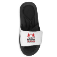 If You Can´t Take The Heat Don´t Tickle The Dragon T Shirt Slide Sandal | Artistshot