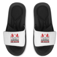 If You Can´t Take The Heat Don´t Tickle The Dragon T Shirt Slide Sandal | Artistshot