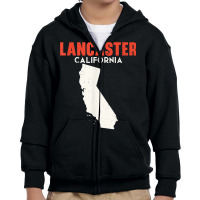 Lancaster California Usa State America Travel Californian T Shirt Youth Zipper Hoodie | Artistshot