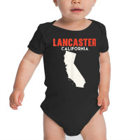 Lancaster California Usa State America Travel Californian T Shirt Baby Bodysuit | Artistshot