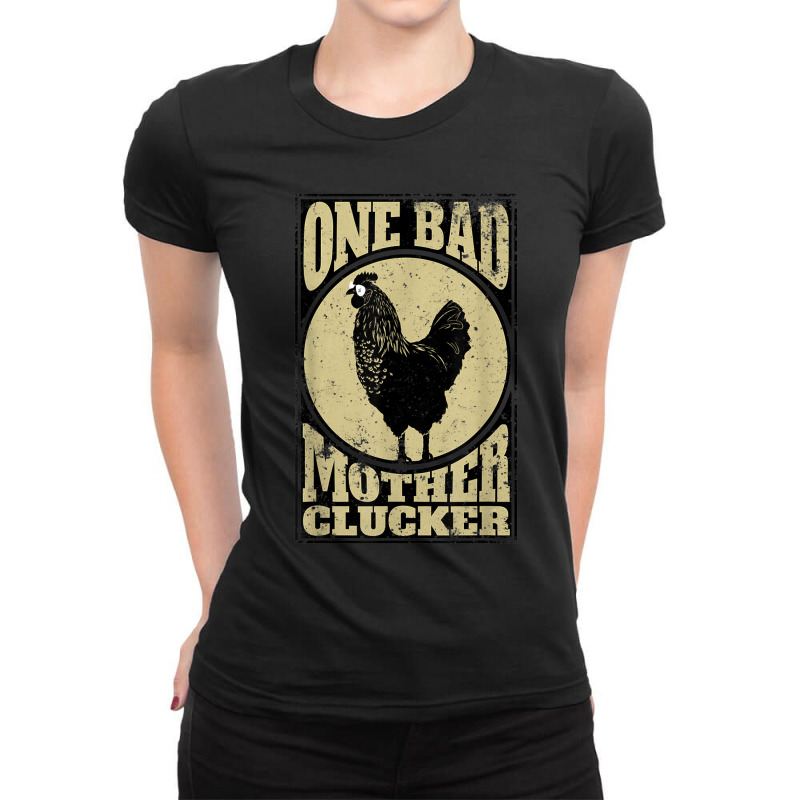 One Bad Mother Clucker  Novel Chicken Lover Ladies Fitted T-Shirt by AntoineDesign | Artistshot