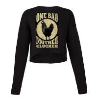 One Bad Mother Clucker  Novel Chicken Lover Cropped Sweater | Artistshot