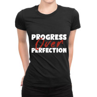 Progress Over Perfection   Motivational Progress Over Perfection Back Ladies Fitted T-shirt | Artistshot