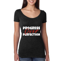 Progress Over Perfection   Motivational Progress Over Perfection Back Women's Triblend Scoop T-shirt | Artistshot