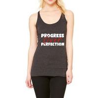 Progress Over Perfection   Motivational Progress Over Perfection Back Racerback Tank | Artistshot