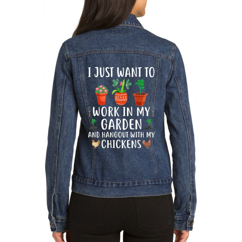 Work In My Garden And Hang Out With My Chickens Gardening Ladies Denim Jacket by MarquesDesign | Artistshot