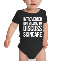 Introverted But Willing To Discuss Skincare Baby Bodysuit | Artistshot