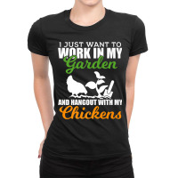 Work In My Garden Hangout With My Chickens Farmers Ladies Fitted T-shirt | Artistshot