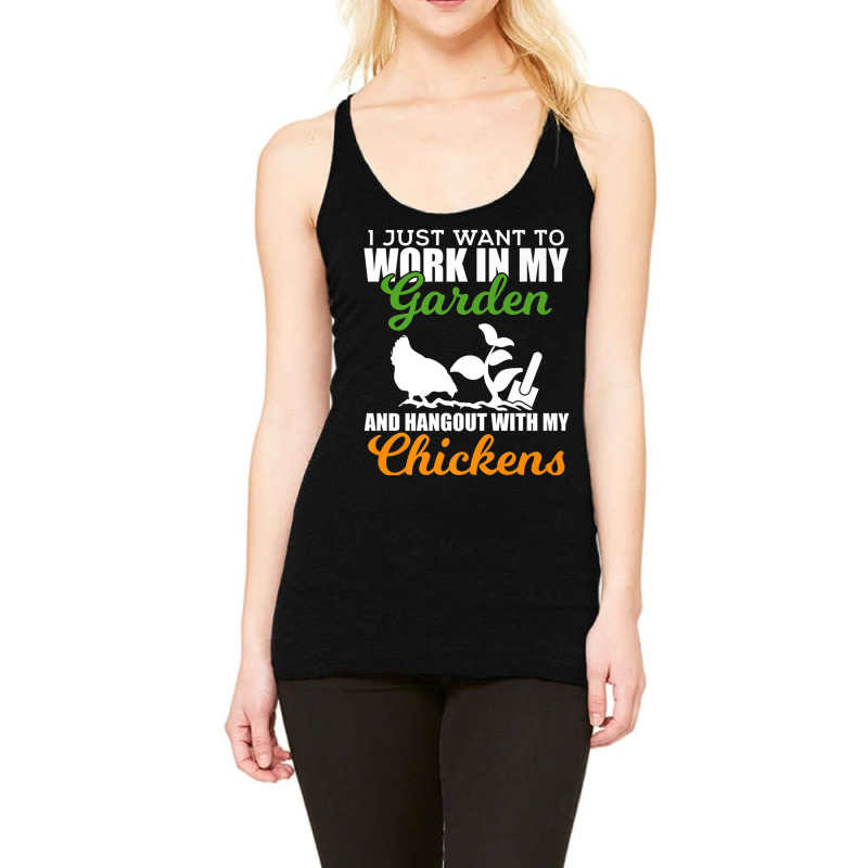 Work In My Garden Hangout With My Chickens Farmers Racerback Tank by MarquesDesign | Artistshot