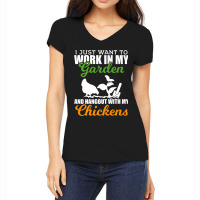 Work In My Garden Hangout With My Chickens Farmers Women's V-neck T-shirt | Artistshot