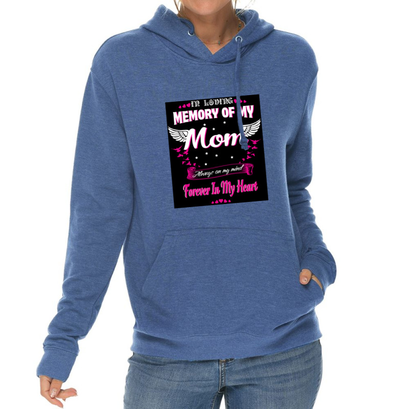 In Loving Memory Of My Mom Lightweight Hoodie by govyvy | Artistshot