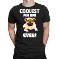 Pug Mom Gifts Pug Lovers Gifts Pug Mom T Shirt T-shirt | Artistshot