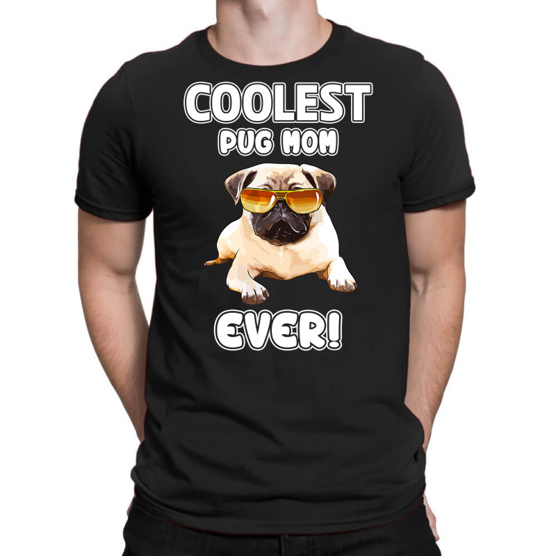 Pug Mom Gifts Pug Lovers Gifts Pug Mom T Shirt T-shirt | Artistshot