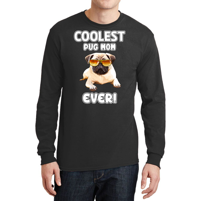 Pug Mom Gifts Pug Lovers Gifts Pug Mom T Shirt Long Sleeve Shirts | Artistshot