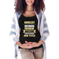 Novelist Because Freakin' Awesome Isn't A Job Title Maternity Scoop Neck T-shirt | Artistshot