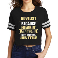 Novelist Because Freakin' Awesome Isn't A Job Title Scorecard Crop Tee | Artistshot