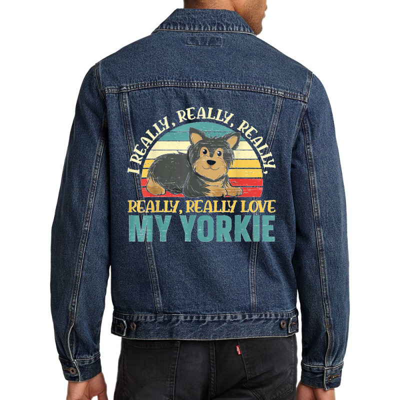 I Really Love My Yorkie Yorkshire Terrier Dog Lover Puppy Men Denim Jacket by LeonelSalas | Artistshot