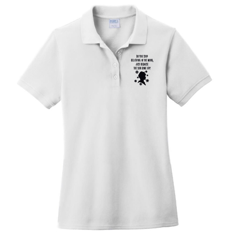 Do You Stop Believing In The Moon Just Because The Sun Come Up Ladies Polo Shirt by yussuff | Artistshot