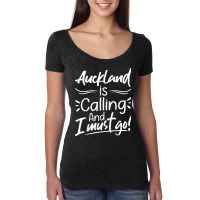 Auckland Is Calling And I Must Go Funny New Zealand Travel T Shirt Women's Triblend Scoop T-shirt | Artistshot