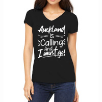 Auckland Is Calling And I Must Go Funny New Zealand Travel T Shirt Women's V-neck T-shirt | Artistshot