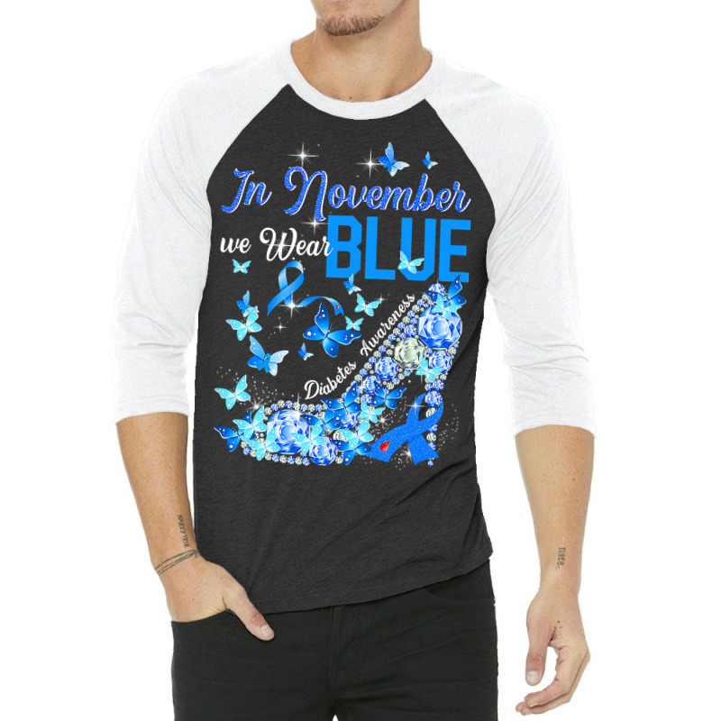 Diabetes In November We Wear Blue Butterflies Diabetes Awareness 35 3/4 Sleeve Shirt by peafowl | Artistshot