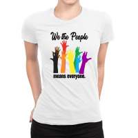 We The People Means Everyone For Light Ladies Fitted T-shirt | Artistshot