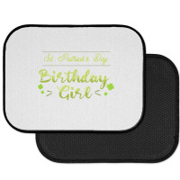 Funny St Patricks Day  For Birthday Girl St Pattys Day Rear Car Mat | Artistshot