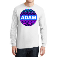 Awesome Happy Birthday For Adam Long Sleeve Shirts | Artistshot