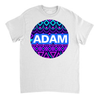 Awesome Happy Birthday For Adam Classic T-shirt | Artistshot