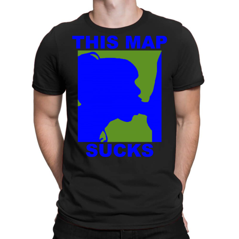 This Map Sucks T-shirt | Artistshot