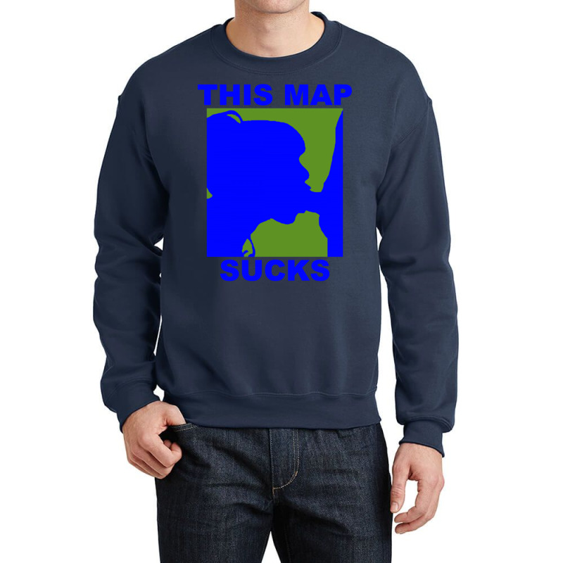 This Map Sucks Crewneck Sweatshirt | Artistshot