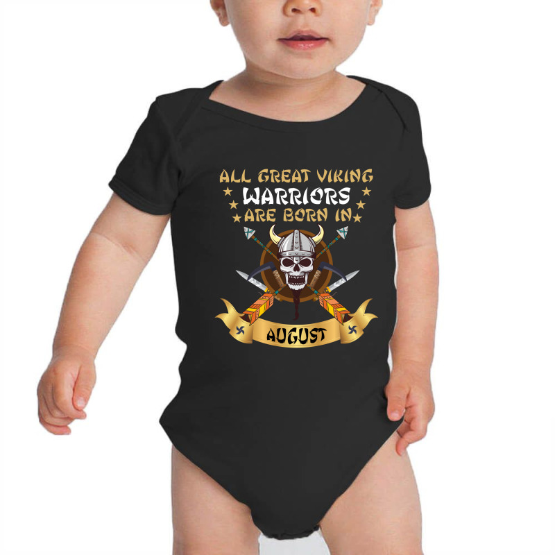 Viking Warriors Are Born In August Baby Bodysuit | Artistshot