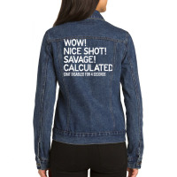 Wow! Nice Shot! Calculated Chat Gamer T Shirt Ladies Denim Jacket | Artistshot