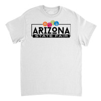 State Fair  State Fair Of Arizona T Shirt Classic T-shirt | Artistshot