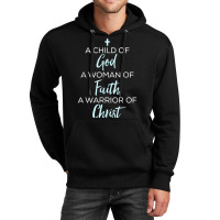 A Child Of God A Woman Of Faith A Warrior Of Christ Shirt Unisex Hoodie | Artistshot