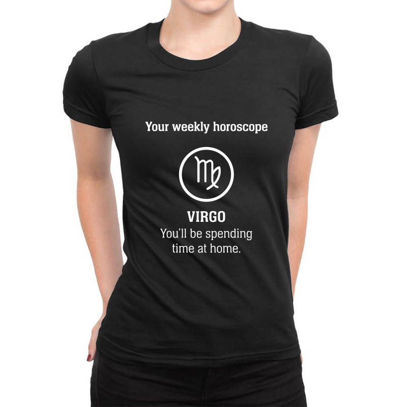 Your Weekly Horoscope Virgo Self Isolation Ladies Fitted T-Shirt by mauramadhan | Artistshot