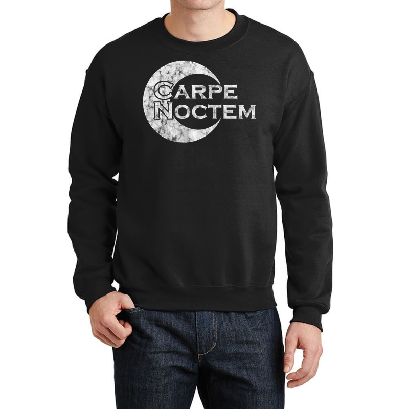 Carpe Noctem   Latin Saying   Latin T Shirt Crewneck Sweatshirt by lacourpnyaray3 | Artistshot