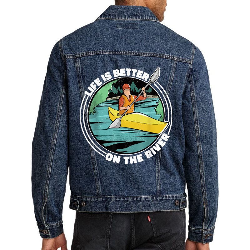 Life Is Better On The River Kayak Canoe Clothing Women Men Denim Jacket | Artistshot