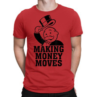 Monopoly Making Money Moves T-shirt | Artistshot