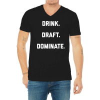 Drink Draft Dominate Fantasy Football 2022 Draft Design Premium T Shir V-neck Tee | Artistshot